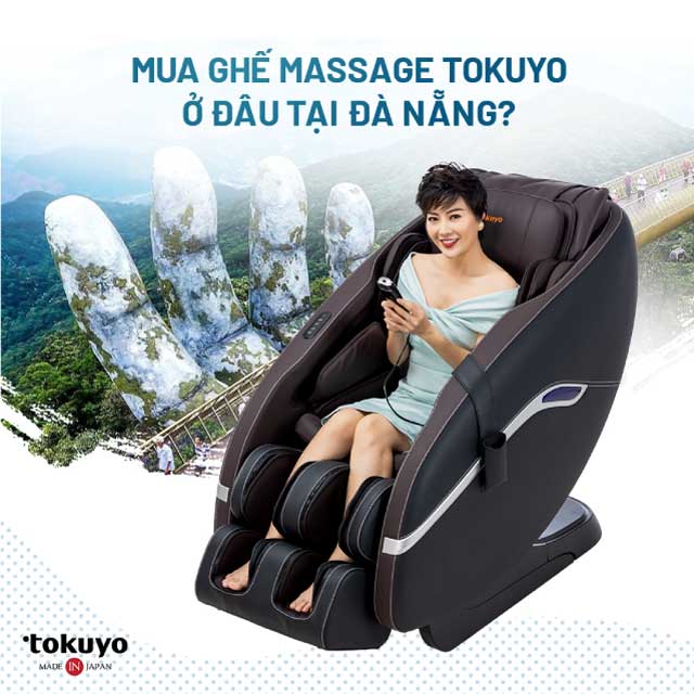 Địa chỉ mua ghế massage Tokuyo chính hãng tại Đà Nẵng