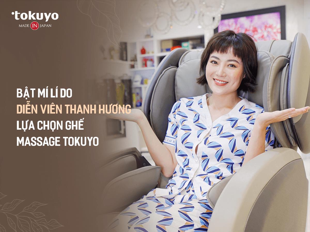 Bật mí lý do diễn viên Thanh Hương lựa chọn ghế massage Tokuyo